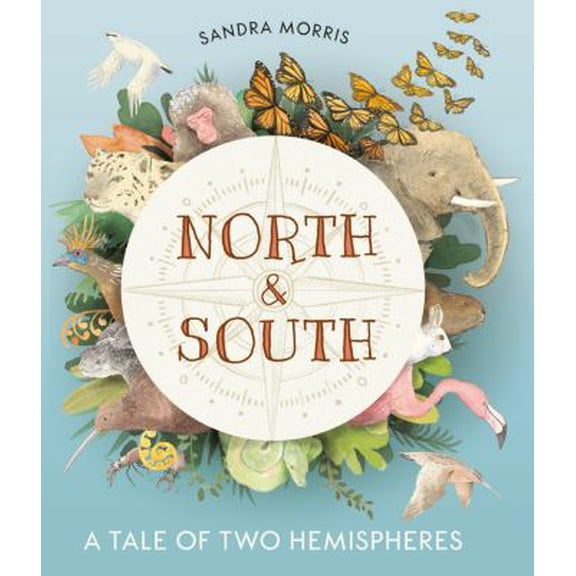 Pre-Owned North and South: A Tale of Two Hemispheres (Hardcover) by Sandra Morris