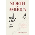 thumbnail image 1 of Pre-Owned North of America : Loyalists, Indigenous Nations, and the Borders of the Long American Revolution (Hardcover) 9780300226126, 1 of 1
