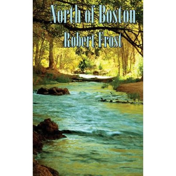 North of Boston (Hardcover) by Robert Frost