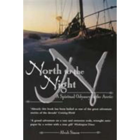 Pre-Owned North to the Night : A Spiritual Odyssey in the Arctic (Paperback) 1840183608 9781840183603