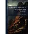 thumbnail image 1 of Northam Cloisters, by the Author of 'Alcestis'. (Paperback), 1 of 1