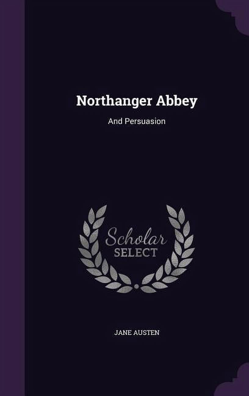 Northanger Abbey: And Persuasion (Hardcover)