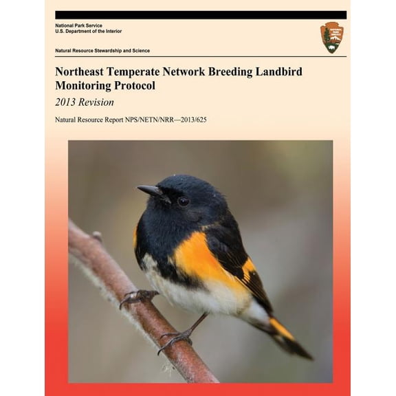 Northeast Temperate Network Breeding Landbird Monitoring Protocol 2013 Revision (Paperback)