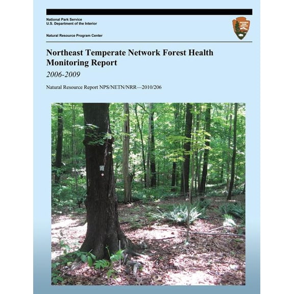 Northeast Temperate Network Forest Health Monitoring Report: 2006-2009