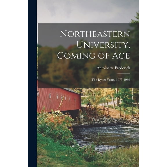 Northeastern University, Coming of Age: The Ryder Years, 1975-1989, (Paperback)