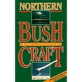 thumbnail image 1 of Pre-Owned Northern Bushcraft: Expanded Edition (Paperback) 0919433510 9780919433519, 1 of 1