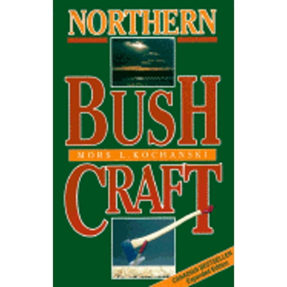 Pre-Owned Northern Bushcraft: Expanded Edition (Paperback) 0919433510 9780919433519