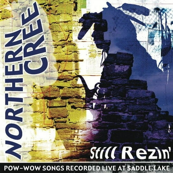 Northern Cree Singers - Still Rezin' - Music & Performance - CD