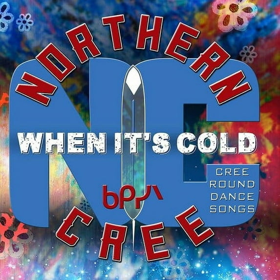 Northern Cree - When It's Cold - Cree Round Dance Songs - Music & Performance - CD