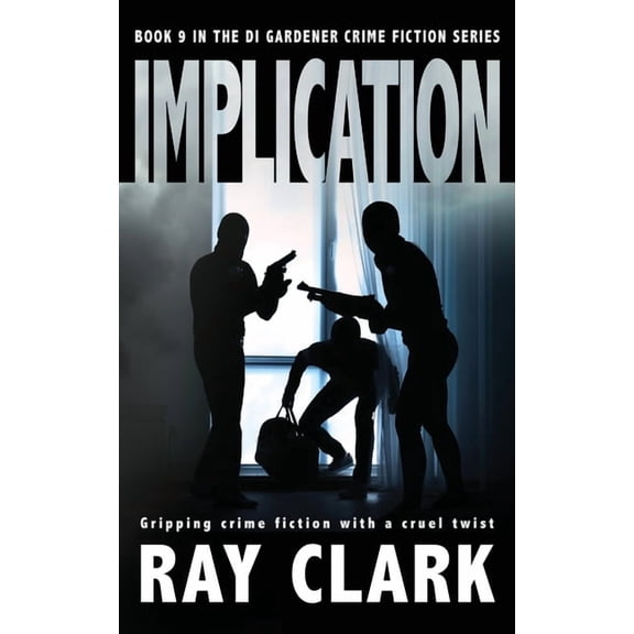 Northern Crimes Implication: Gripping crime fiction with a cruel twist, Book 9, (Paperback)