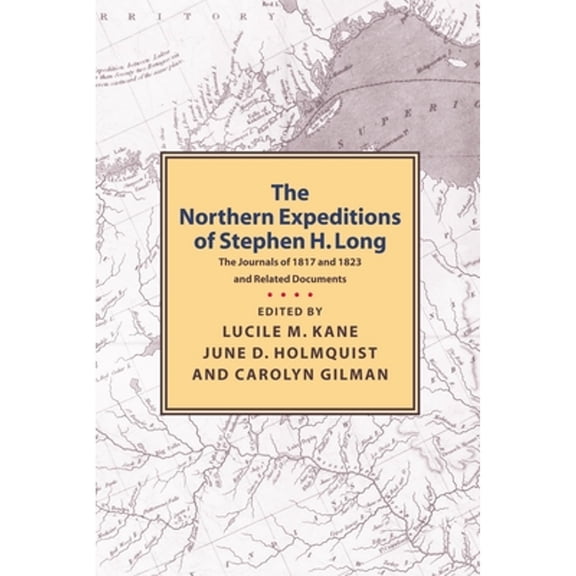 Northern Expeditions of Stephen Long (Paperback)