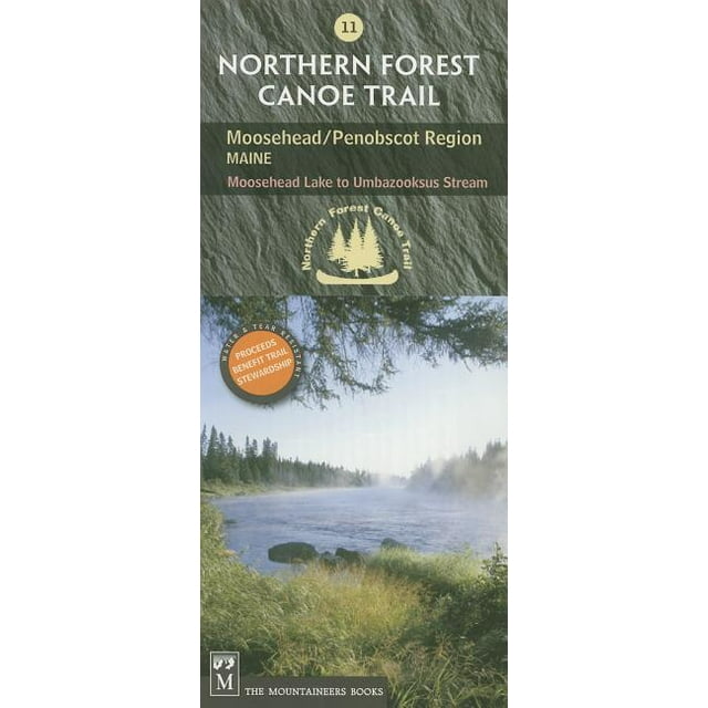 Northern Forest Canoe Trail Maps Northern Forest Canoe Trail 11 Moosehead/Penobscot Region