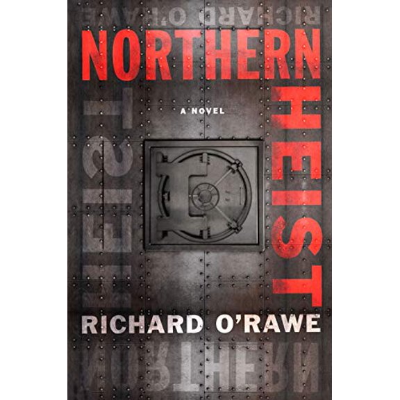 Pre-Owned Northern Heist A Ructions OHare Novel Hardcover Richard ORawe