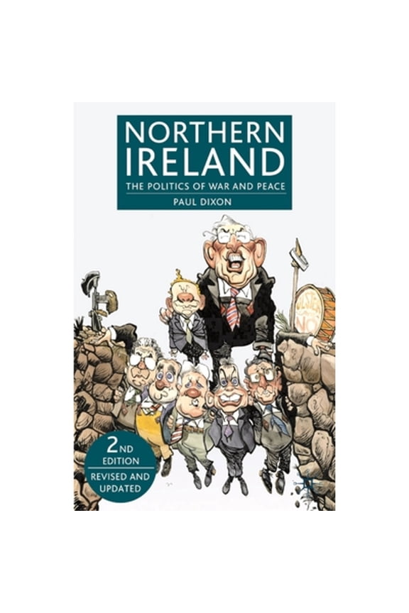 Pre-Owned Northern Ireland: The Politics of War and Peace (Hardcover 9780230507784) by Paul Dixon