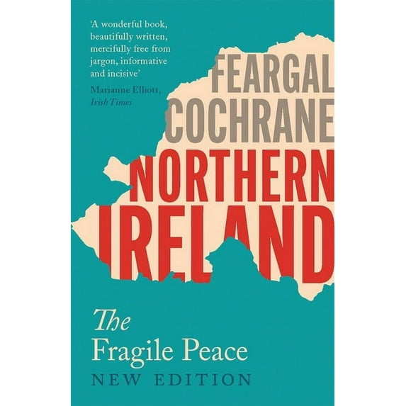 Northern Ireland : The Reluctant Peace (Hardcover)
