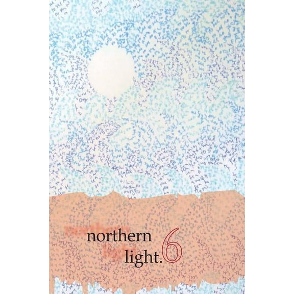 Northern Light: Northern Light, Volume 6 : New Writing 2014-15 (Series #6) (Paperback)