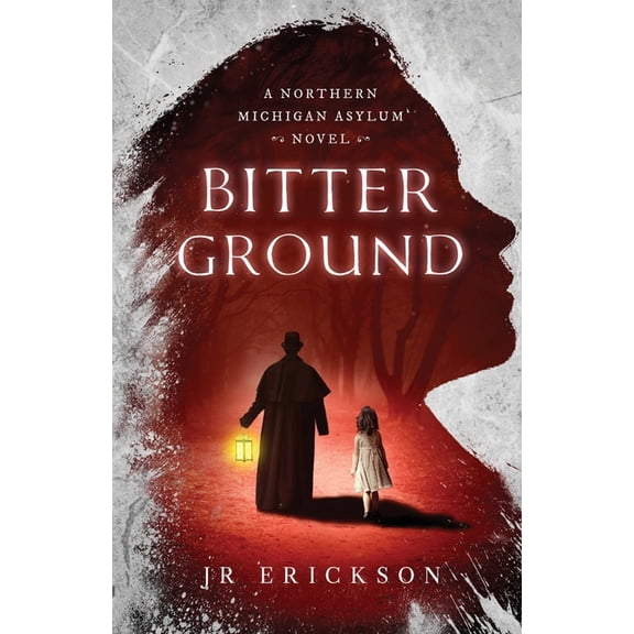 Northern Michigan Asylum Bitter Ground, Book 8, (Paperback)