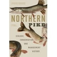 thumbnail image 1 of Northern Pike : Ecology, Conservation, and Management History (Hardcover), 1 of 1