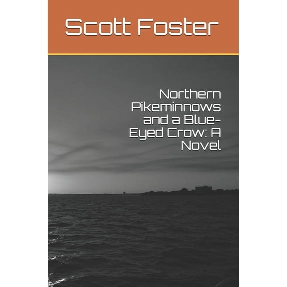 Northern Pikeminnows and a Blue-Eyed Crow (Paperback)