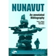 thumbnail image 1 of Northern Reference: Nunavut: An Annotated Bibliography (Paperback), 1 of 1