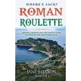 thumbnail image 1 of Northern Rivers Roman Roulette: Missing friends and the mafia cause mayhem in the Mediterranean, Book 3, (Paperback), 1 of 1