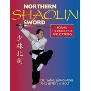 Northern Shaolin Sword: Form, Techniques & Applications (Paperback)