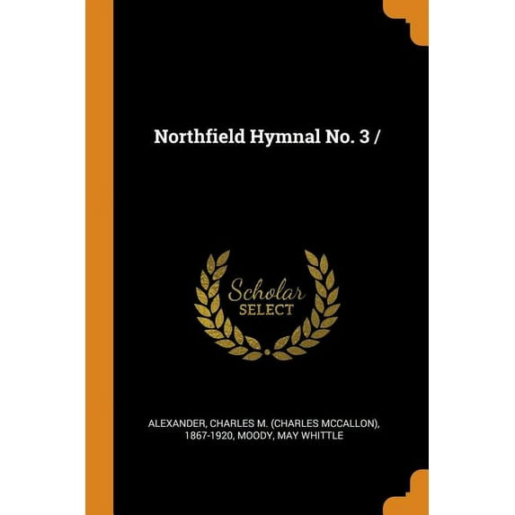 Northfield Hymnal No. 3 (Paperback)