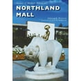 thumbnail image 1 of Images of Modern America Northland Mall, (Paperback), 1 of 1