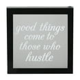 thumbnail image 1 of Northlight Battery Operated Good Things Come to Those Who Hustle Famed Silk Screen Light Box, 1 of 3