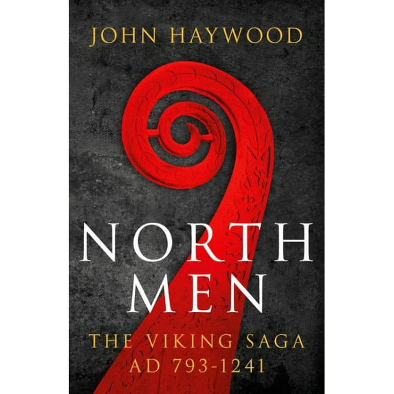 Northmen : The Viking Saga 793-1241