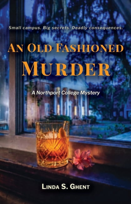 Northport College Mysteries An Old Fashioned Murder, Book 1, (Paperback)