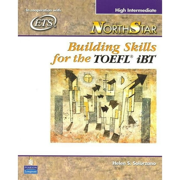Northstar (Paperback) Northstar: Building Skills for the TOEFL Ibt, High-Intermediate Student Book, (Paperback)