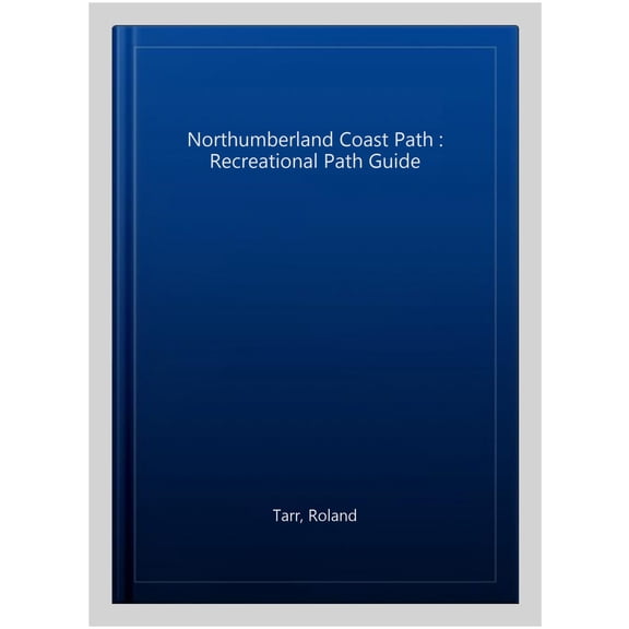 Northumberland Coast Path : Recreational Path Guide