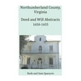 thumbnail image 1 of Northumberland County, Virginia Deed and Will Abstracts 1650-1655 (Paperback), 1 of 1