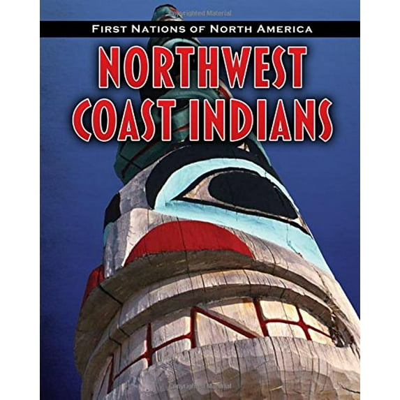 Pre-Owned Northwest Coast Indians (Paperback) 1432949608 9781432949600