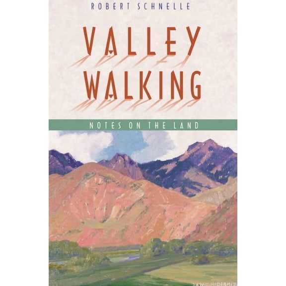 Northwest Voices Essay Series Valley Walking: Notes on the Land, (Hardcover)