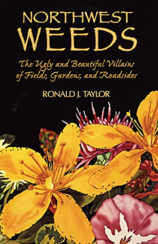 Pre-Owned Northwest Weeds: The Ugly and Beautiful Villains of Fields, Gardens, and Roadsides (Paperback) 0878422498 9780878422494