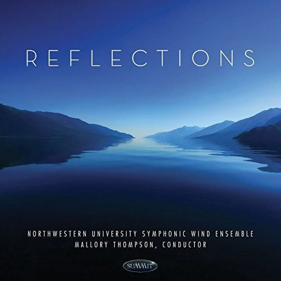Northwestern University Symphonic Wind Ensemble - Reflections - Music & Performance - CD