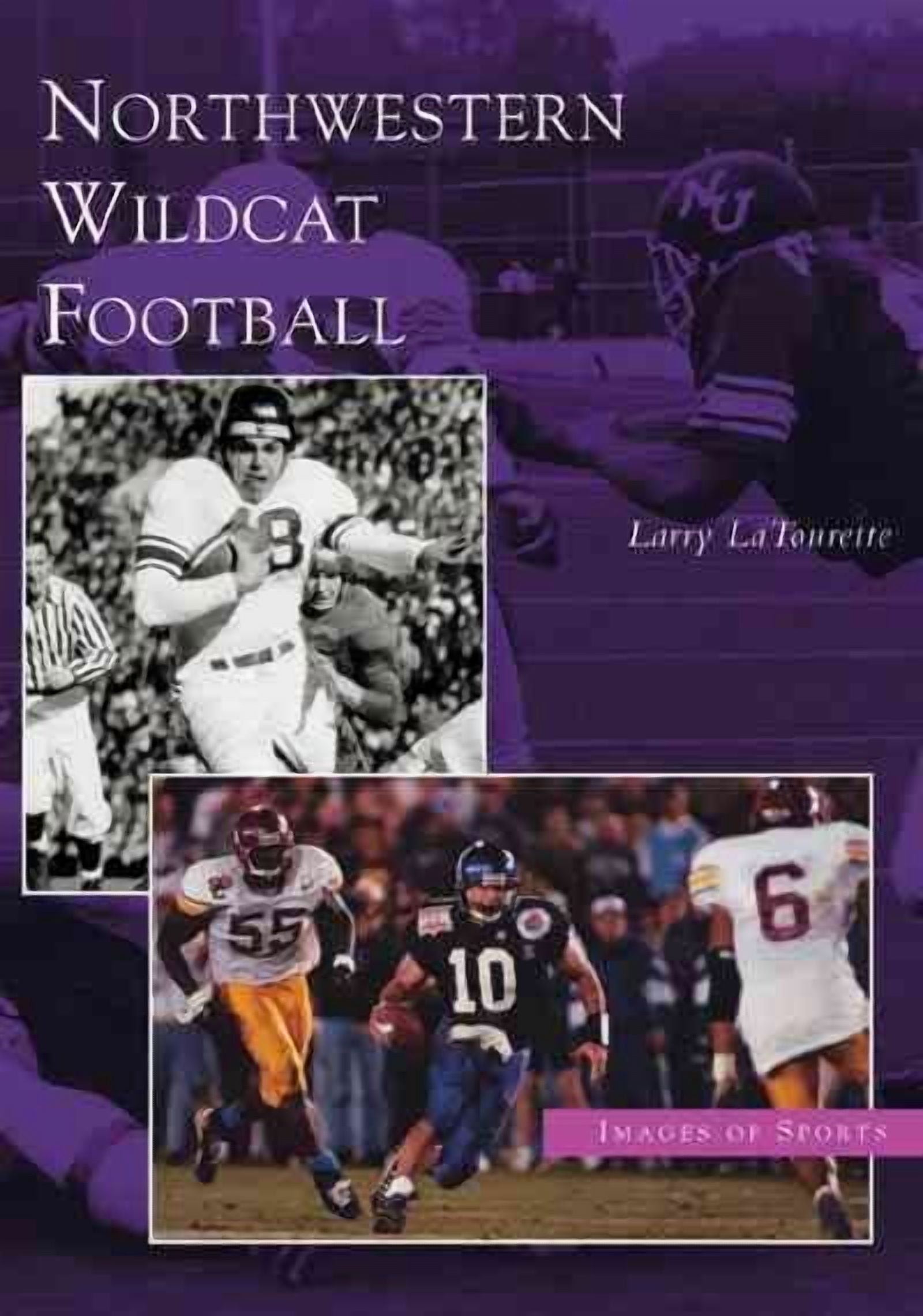 Northwestern Wildcat Football (Paperback) by Larry LaTourette