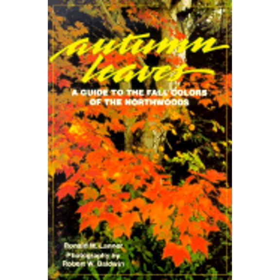 Northword Nature Guide Collection: Autumn Leaves : A Guide to the Fall Colors of the Northwoods (Paperback)