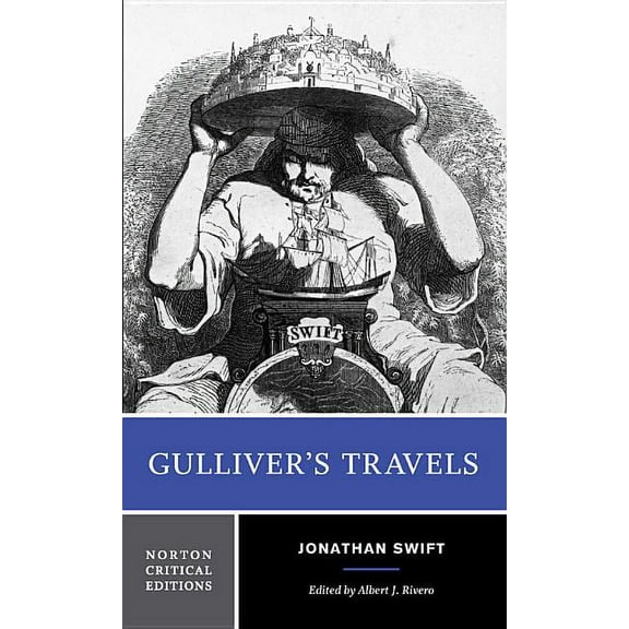 Norton Critical Editions Gulliver's Travels: A Norton Critical Edition, Book 0, (Paperback)