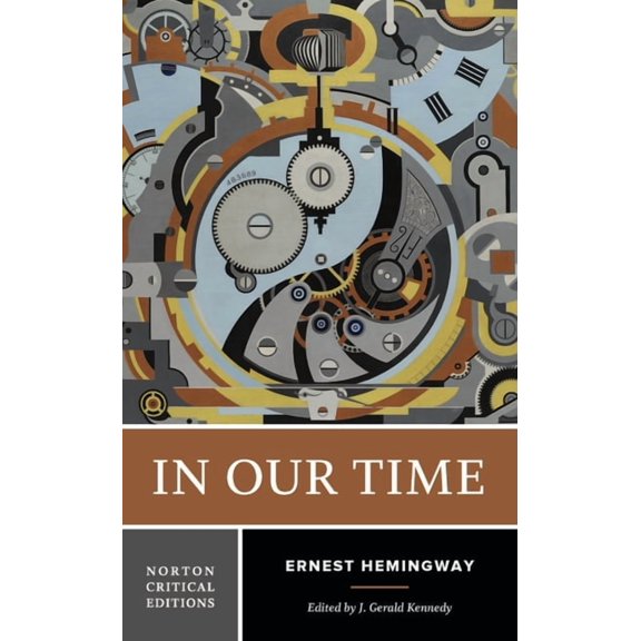Norton Critical Editions In Our Time: A Norton Critical Edition, (Paperback)