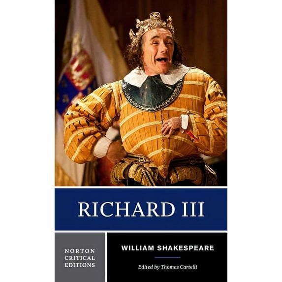 Norton Critical Editions Richard III: A Norton Critical Edition, Book 0, (Paperback)