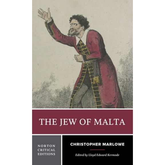 Norton Critical Editions The Jew of Malta: A Norton Critical Edition, Book 0, (Paperback)