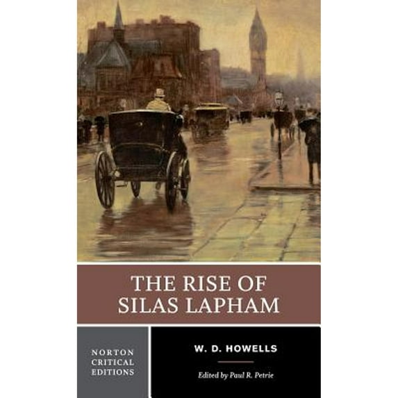 Pre-Owned The Rise of Silas Lapham: A Norton Critical Edition (Paperback) 0393922421 9780393922424