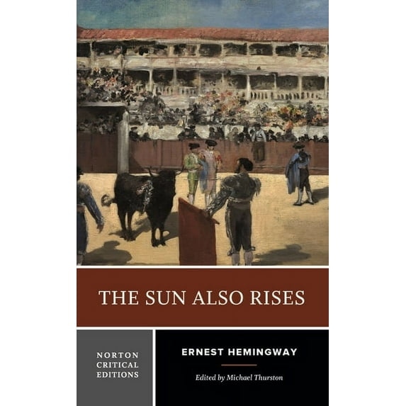 Norton Critical Editions The Sun Also Rises: A Norton Critical Edition, (Paperback)