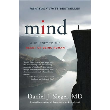 Norton Interpersonal Neurobiology Mind: A Journey to the Heart of Being Human, Book 0, (Hardcover)