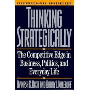 JOHN J F SHERRERD '52 PROFESSOR AVINASH K DIXIT; BARRY J NALEBUFF Norton Paperback: Thinking Strategically (Paperback)
