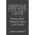 thumbnail image 1 of Norton Professional Book Before It's Too Late: Working with Substance Abuse in the Family, (Paperback), 1 of 1