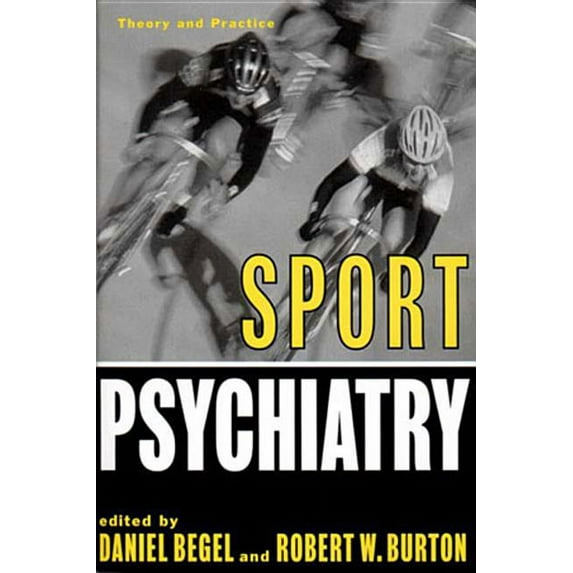 Norton Professional Books (Hardcover) Sport Psychiatry: Theory and Practice, (Hardcover)